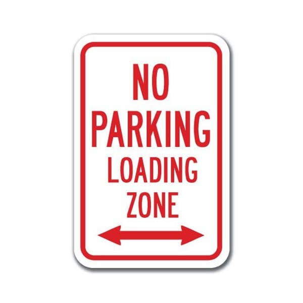 Signmission No Parking Loading Zone w/ double arrow 12inx18in Heavy Gauges, A-1218 Drop Off - No Park Load Arrow A-1218 Drop Off - No Park Load Arrow - main